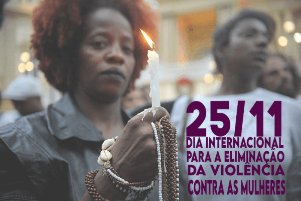 Dia Internacional para a Eliminação da Violência contra as Mulheres