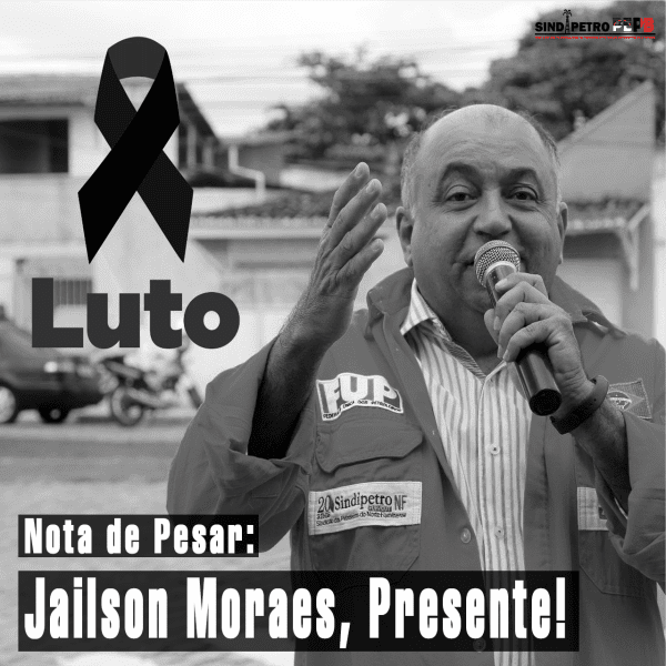 Nota de Pesar: Jailson Moraes, Presente!