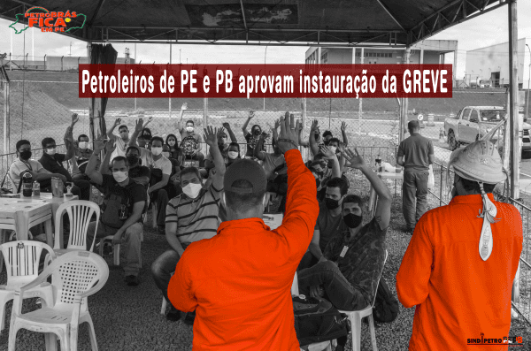 Petroleiros de Pernambuco e Paraíba aprovam instauração da Greve