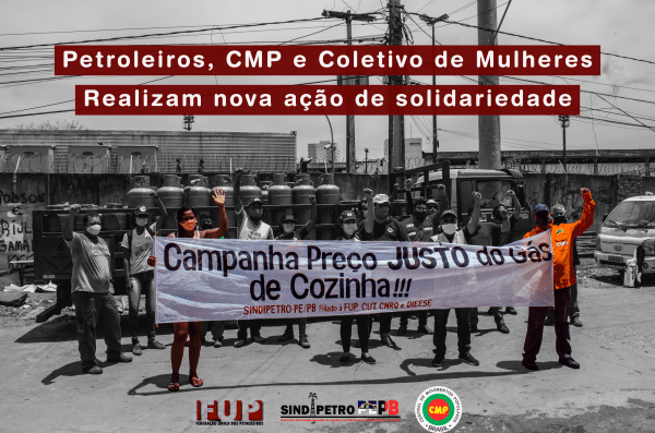 Após novos reajustes no preço do gás de cozinha, petroleiros e coletivo de mulheres realizam nova ação de solidariedade