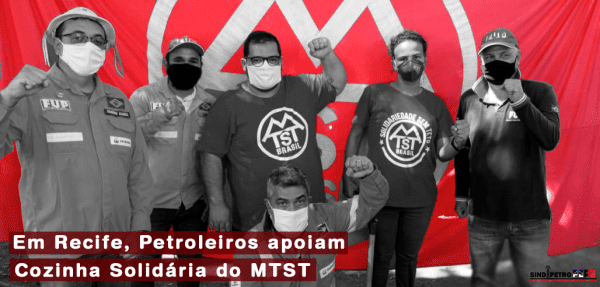 Em Recife, Petroleiros apoiam a Cozinha Solidária do MTST