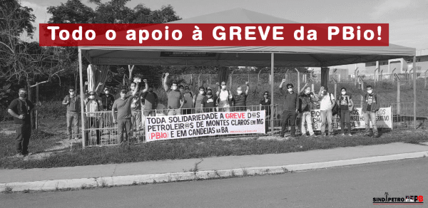 Petroleiros e Petroleiras de Pernambuco se solidarizam à greve da PBio