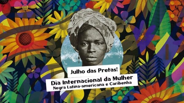 Viva o Julho das Pretas!
